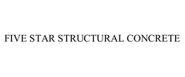 FIVE STAR STRUCTURAL CONCRETE trademark