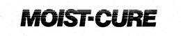 MOIST-CURE trademark
