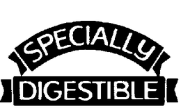 SPECIALLY DIGESTIBLE trademark