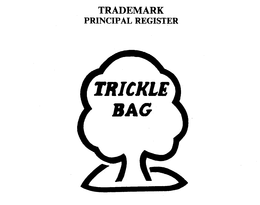 TRICKLE BAG trademark