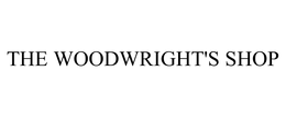 THE WOODWRIGHT'S SHOP trademark