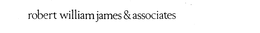 ROBERT WILLIAM JAMES & ASSOCIATES trademark