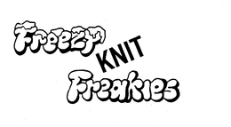 FREEZY KNIT FREAKIES trademark