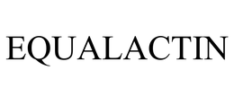 EQUALACTIN trademark