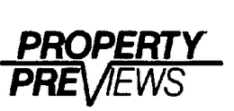 PROPERTY PREVIEWS trademark