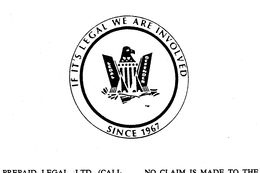 IF IT'S LEGAL WE ARE INVOLVED LEGAL DEFENDER SINCE 1967 trademark