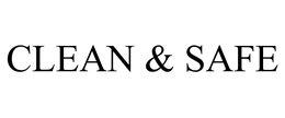 CLEAN & SAFE trademark