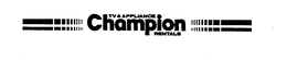 CHAMPION TV & APPLIANCE RENTALS trademark