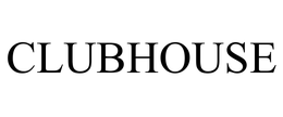CLUBHOUSE trademark