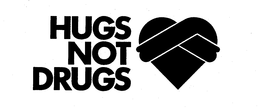 HUGS NOT DRUGS trademark