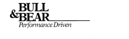 BULL & BEAR PERFORMANCE DRIVEN trademark