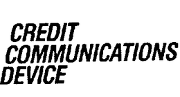 CREDIT COMMUNICATIONS DEVICE trademark