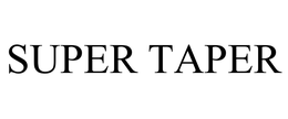 SUPER TAPER trademark