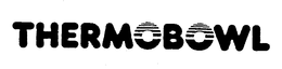 THERMOBOWL trademark