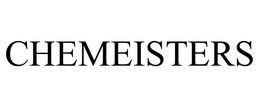 CHEMEISTERS trademark