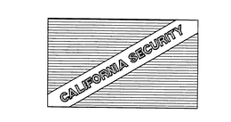 CALIFORNIA SECURITY trademark