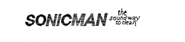 SONICMAN THE SOUND WAY TO CLEAN trademark