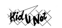 KID U NOT trademark