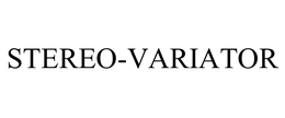 STEREO-VARIATOR trademark