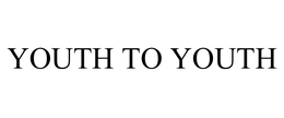 YOUTH TO YOUTH trademark