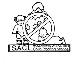 S.A.C.I. STOP-ACCIDENTAL-CHILD-INJURIES CHILD PROOFING SERVICE trademark