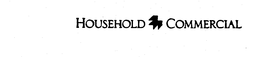 HOUSEHOLD COMMERCIAL trademark