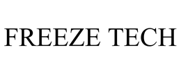 FREEZE TECH trademark