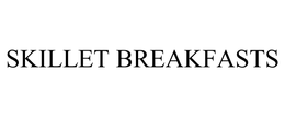 SKILLET BREAKFASTS trademark