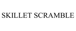 SKILLET SCRAMBLE trademark