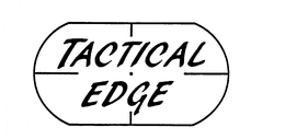 TACTICAL EDGE trademark