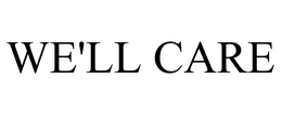 WE'LL CARE trademark