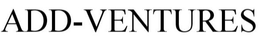 ADD-VENTURES trademark