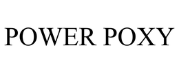 POWER POXY trademark