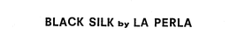 BLACK SILK BY LA PERLA trademark