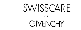 SWISSCARE DE GIVENCHY trademark
