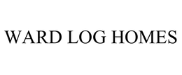 WARD LOG HOMES trademark