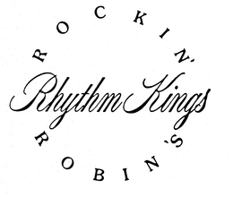 ROCKIN' ROBIN'S RHYTHM KINGS trademark