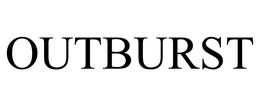 OUTBURST trademark