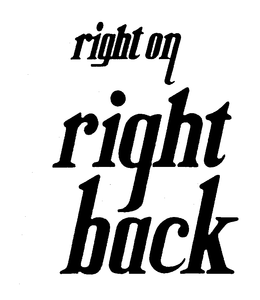 RIGHT ON RIGHT BACK trademark