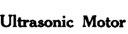 ULTRASONIC MOTOR trademark