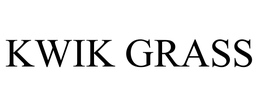 KWIK GRASS trademark