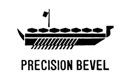 PRECISION BEVEL trademark