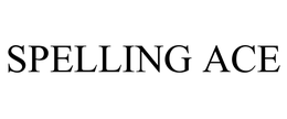 SPELLING ACE trademark