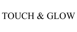 TOUCH & GLOW trademark