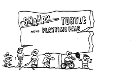 SNAPPY TURTLE AND HIS PLAYTIME PALS trademark