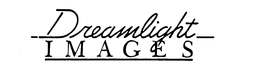 DREAMLIGHT IMAGES trademark