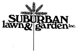 SUBURBAN LAWN & GARDEN INC. trademark