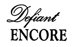 DEFIANT ENCORE trademark