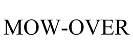MOW-OVER trademark
