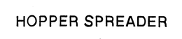 HOPPER SPREADER trademark